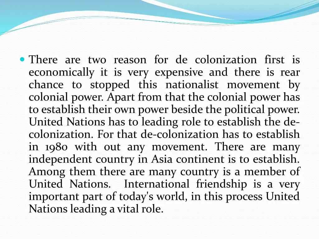 there are two reason for de colonization first