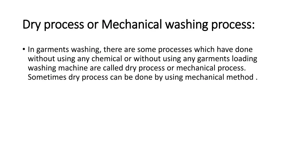 dry process or mechanical washing process