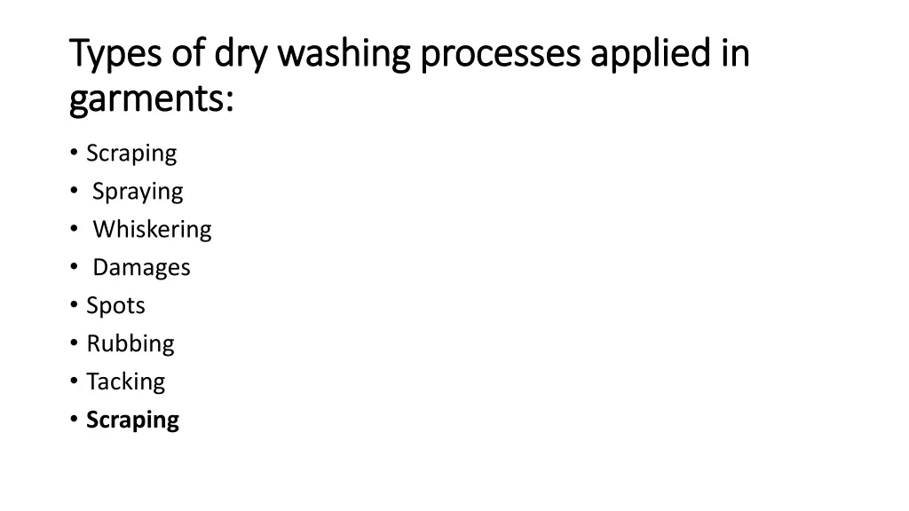 types of dry washing processes applied in types