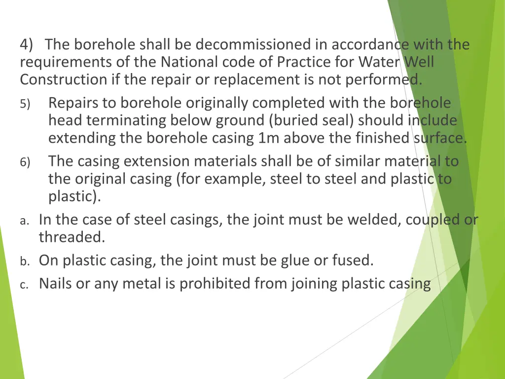 4 the borehole shall be decommissioned