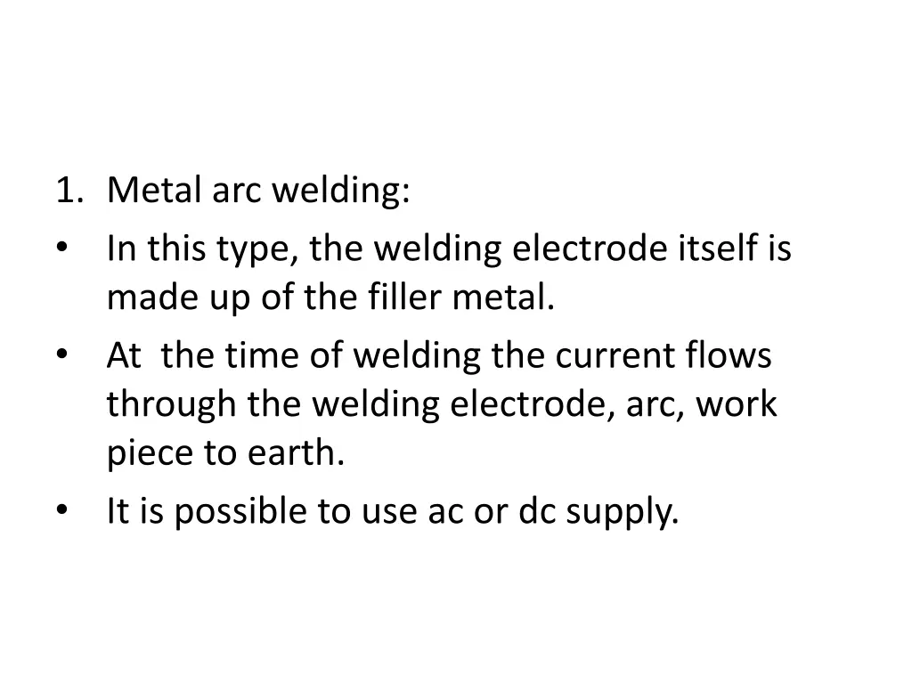 1 metal arc welding in this type the welding