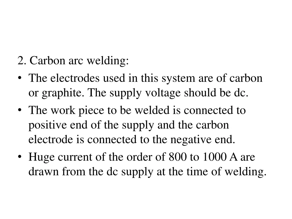 2 carbon arc welding the electrodes used in this