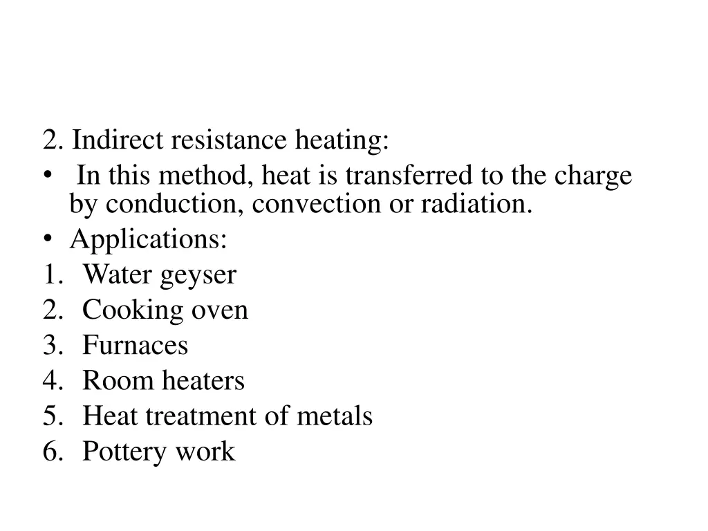 2 indirect resistance heating in this method heat