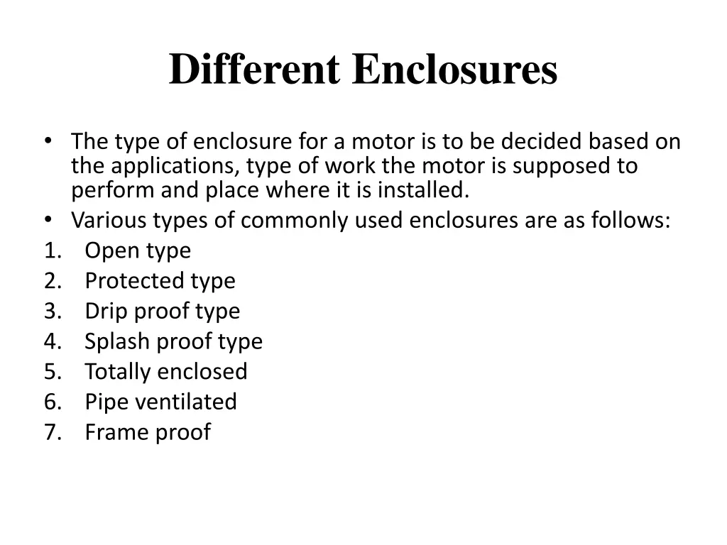 different enclosures