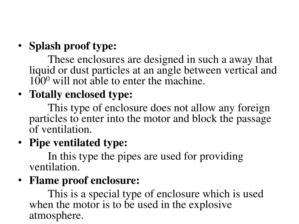 splash proof type these enclosures are designed