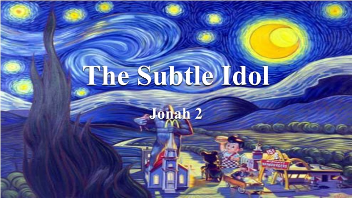 the subtle idol jonah 2