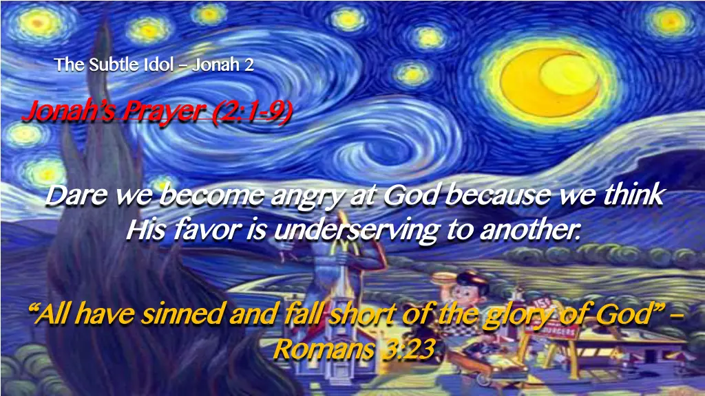 the subtle idol jonah s prayer 2 1 1