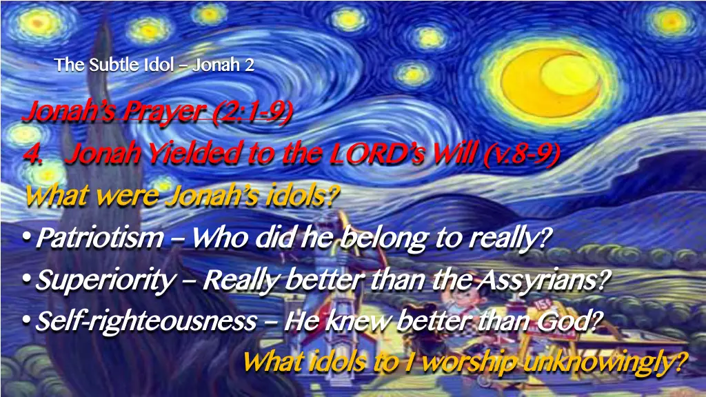 the subtle idol jonah s prayer 2 1 4 4 jonah 1