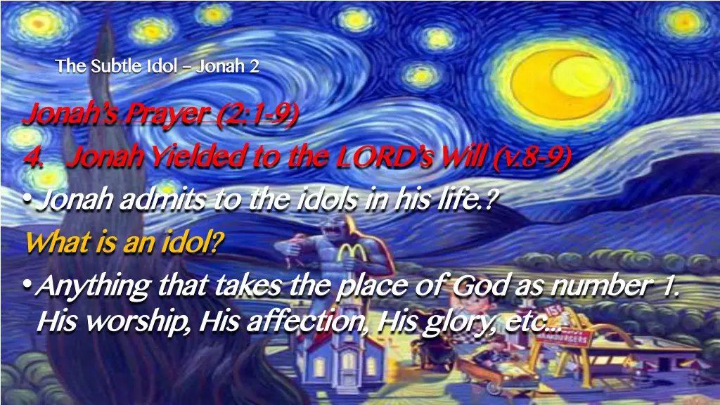 the subtle idol jonah s prayer 2 1 4 4 jonah