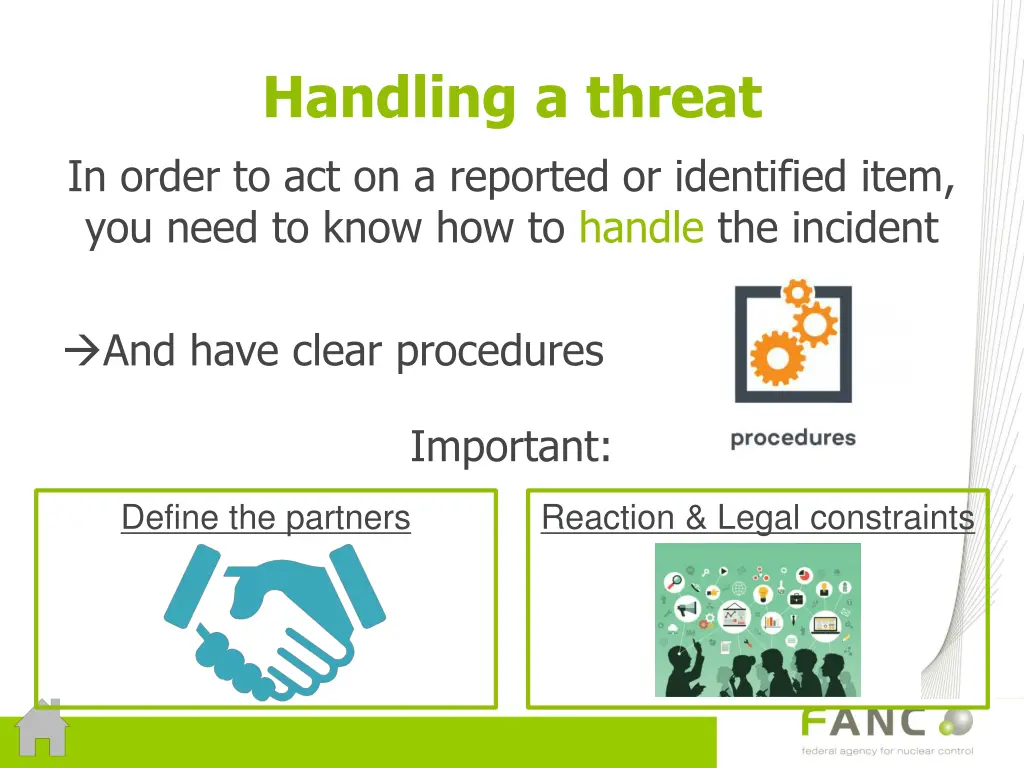 handling a threat in order to act on a reported