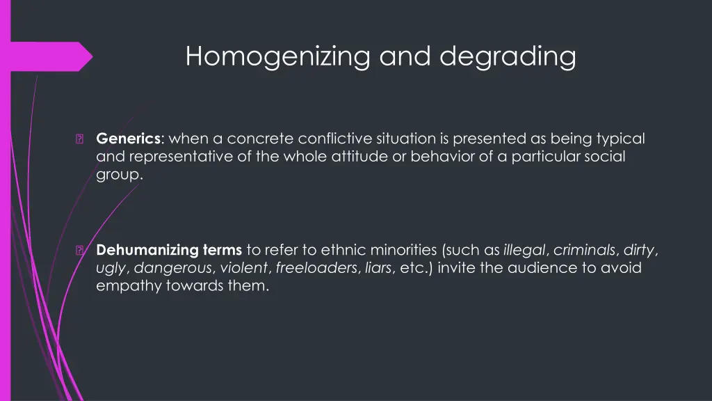 homogenizing and degrading