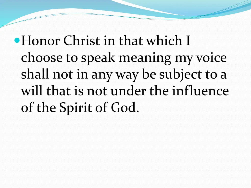 honor christ in that which i choose to speak