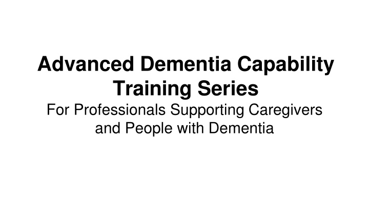 advanced dementia capability training series