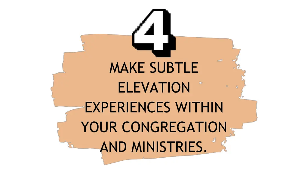 make subtle elevation experiences within your