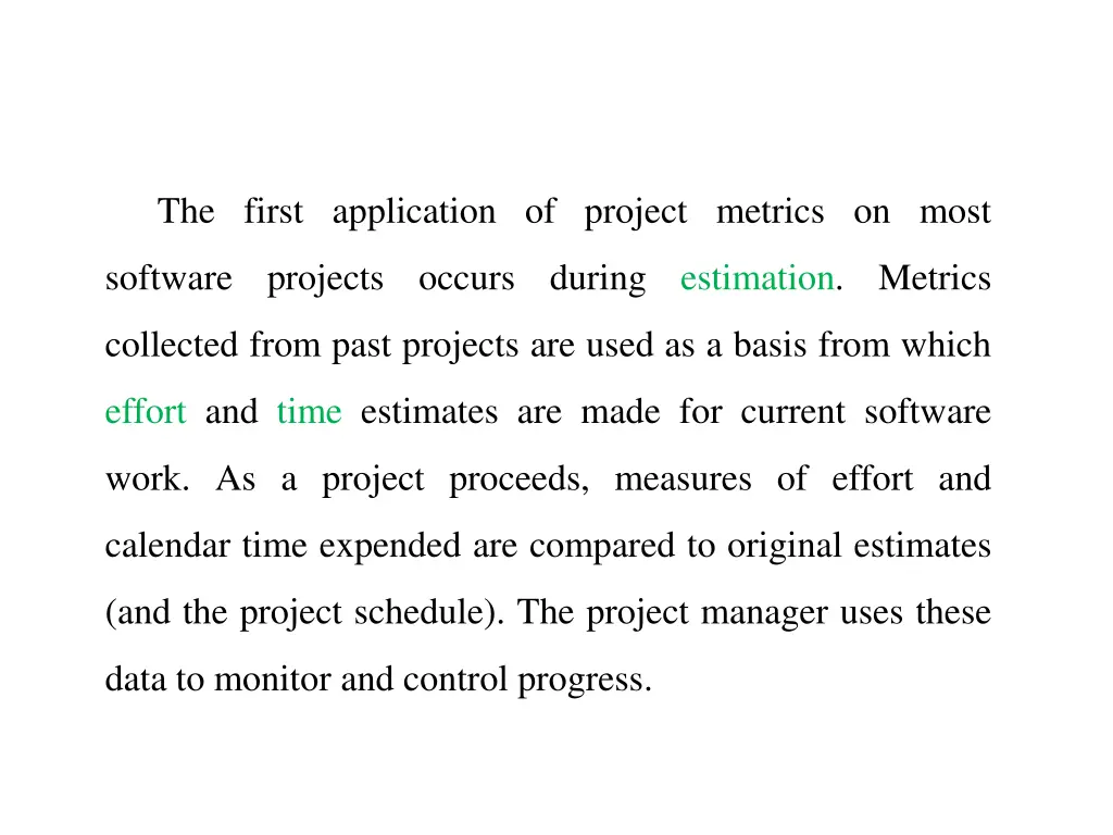 the first application of project metrics on most