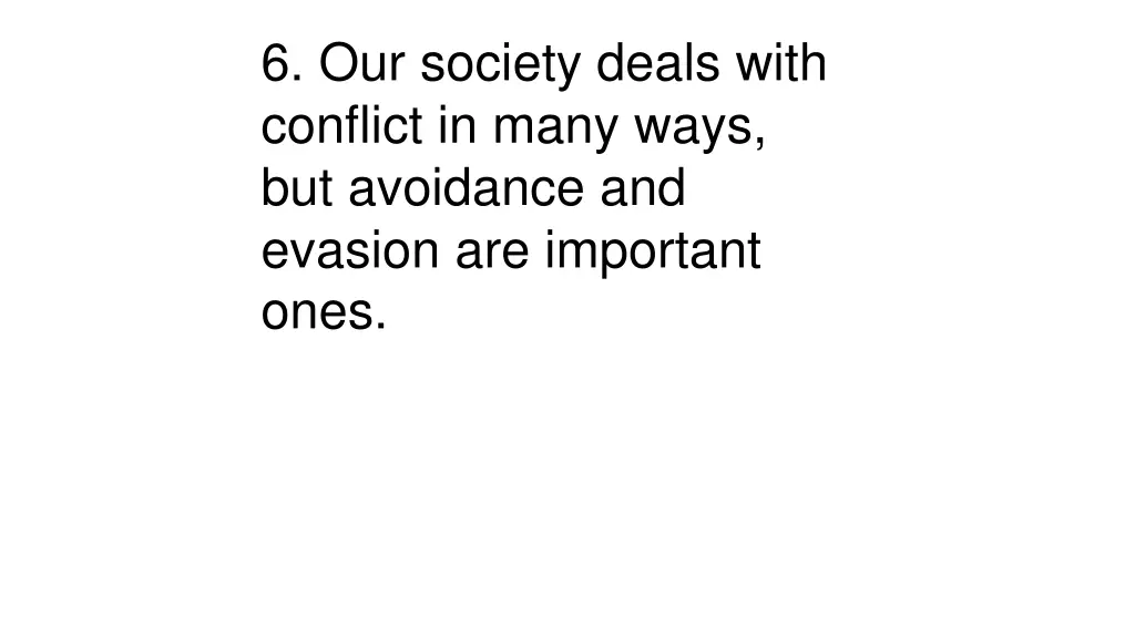 6 our society deals with conflict in many ways