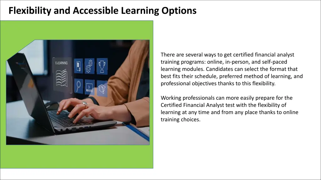 flexibility and accessible learning options