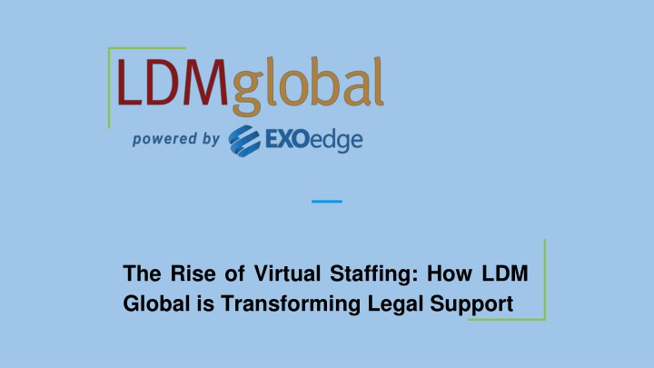 the rise of virtual staffing how ldm global