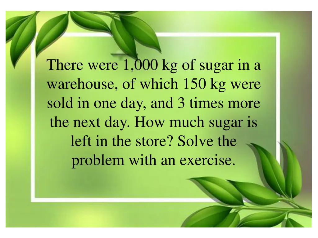 there were 1 000 kg of sugar in a warehouse