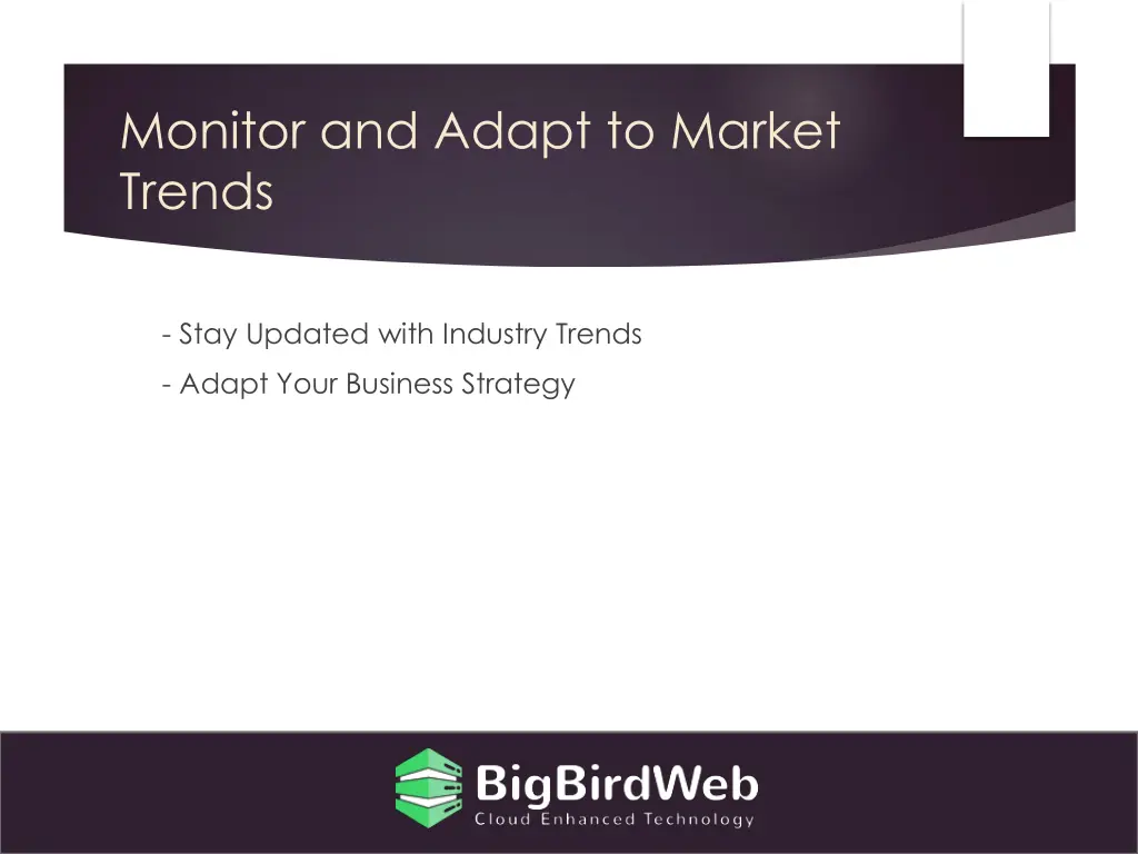 monitor and adapt to market trends