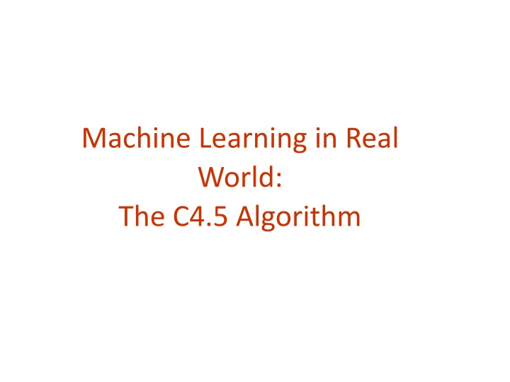 machine learning in real world the c4 5 algorithm