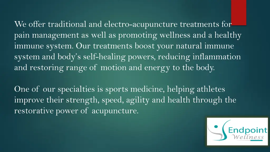 we offer traditional and electro acupuncture