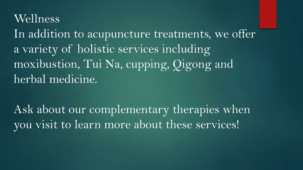 wellness in addition to acupuncture treatments