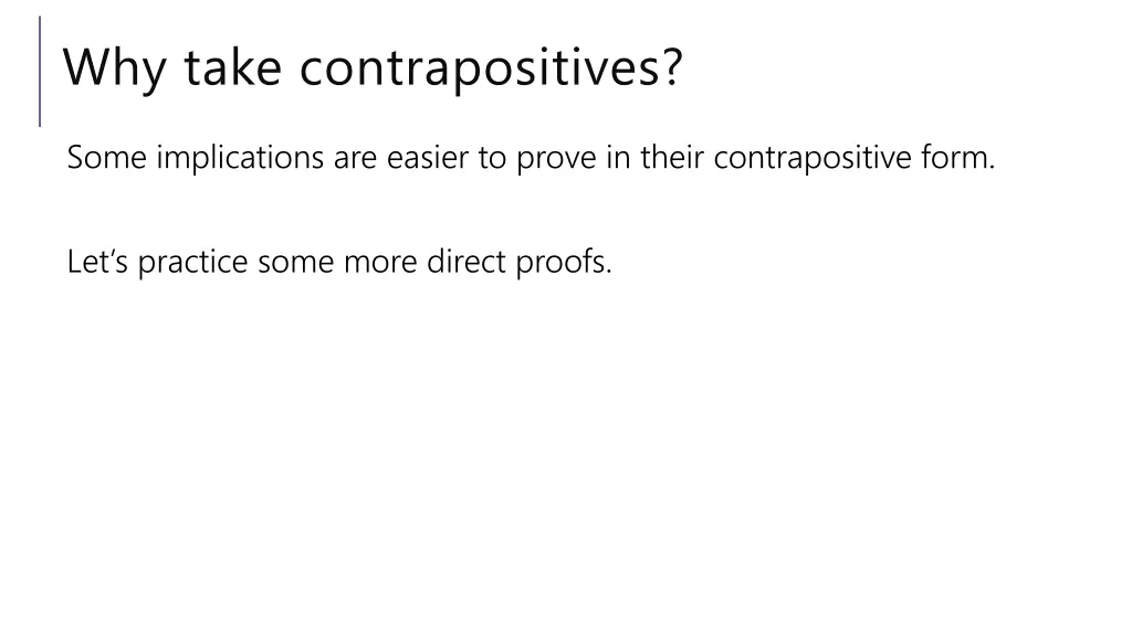 why take contrapositives