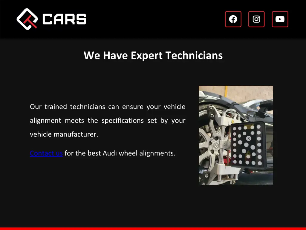 we have expert technicians