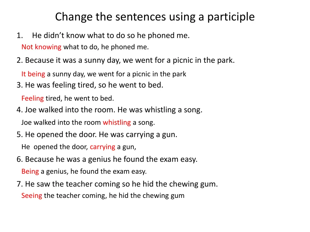 change the sentences using a participle