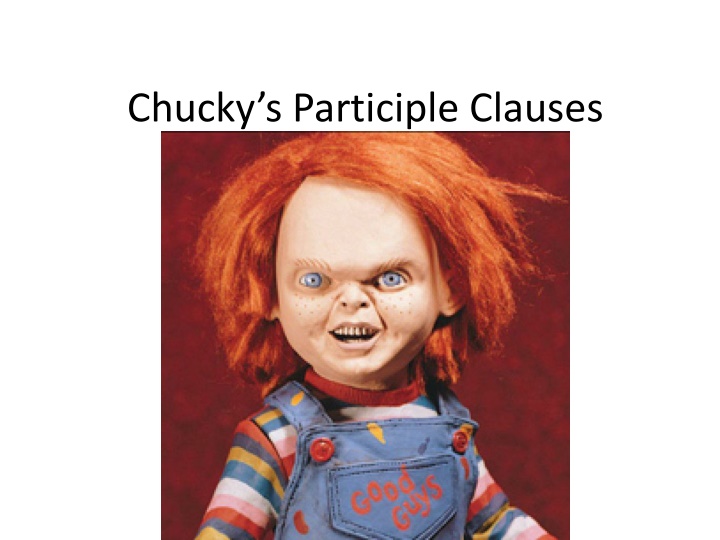 chucky s participle clauses