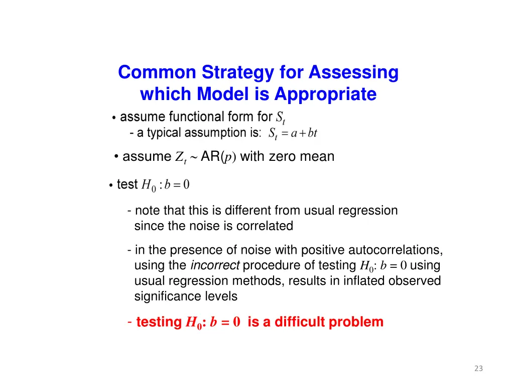 common strategy for assessing which model