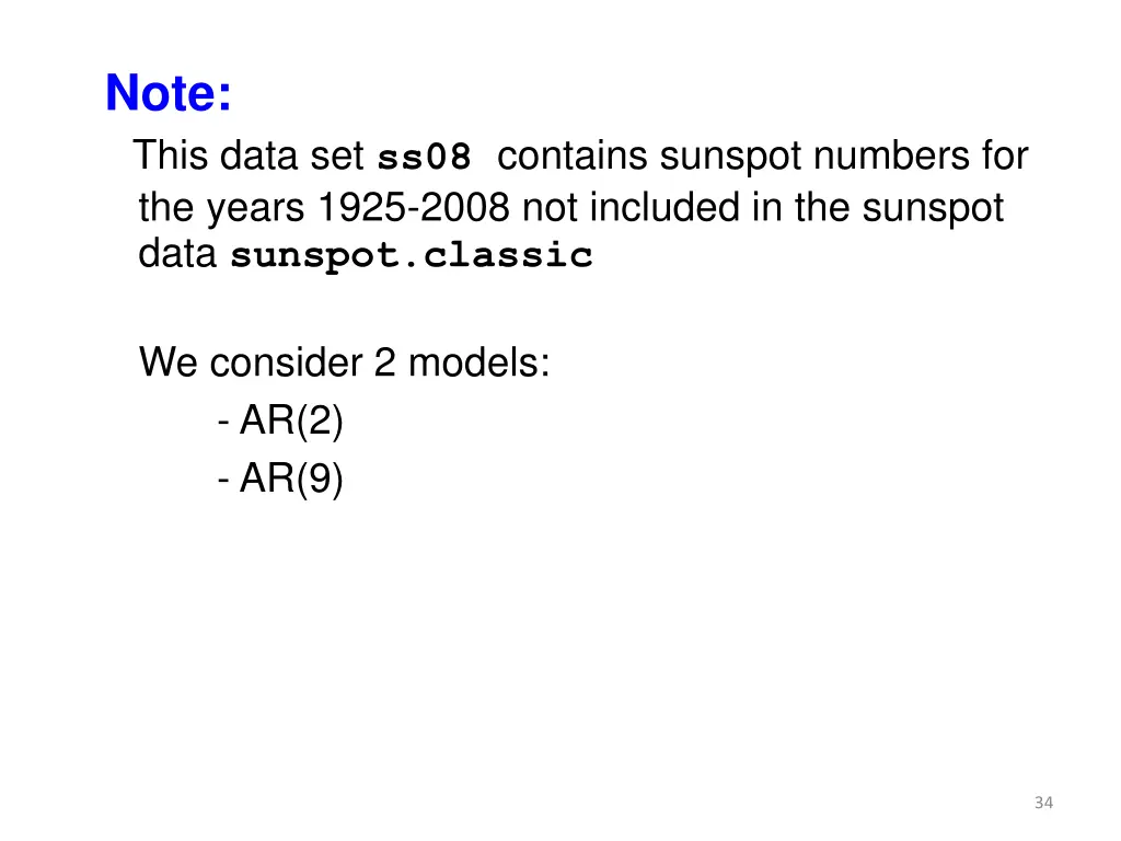 note this data set ss08 contains sunspot numbers