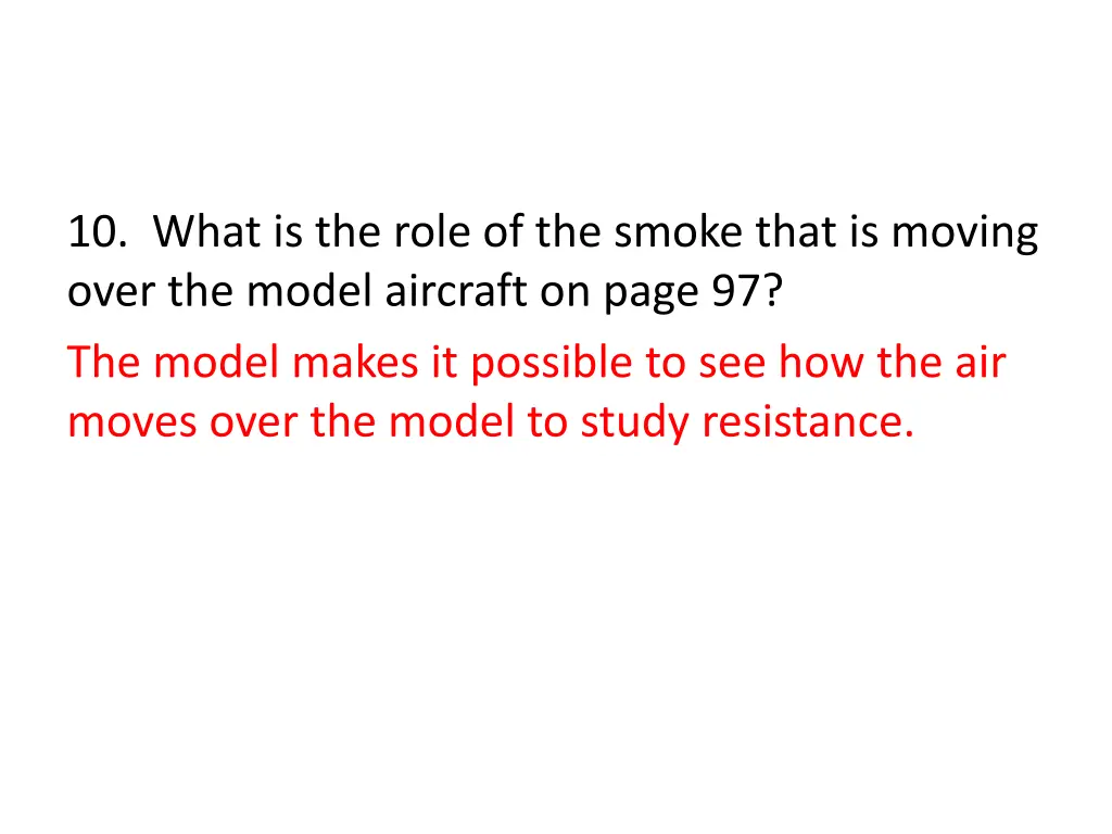 10 what is the role of the smoke that is moving 1