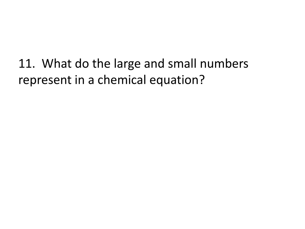 11 what do the large and small numbers represent