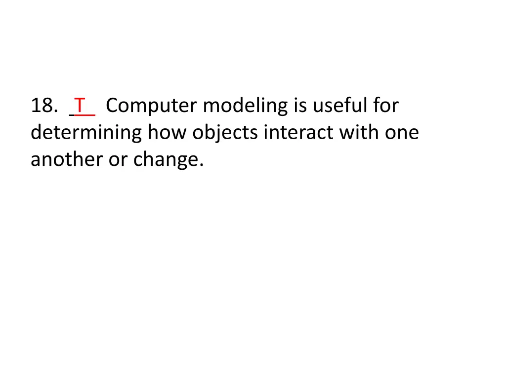 18 t computer modeling is useful for determining