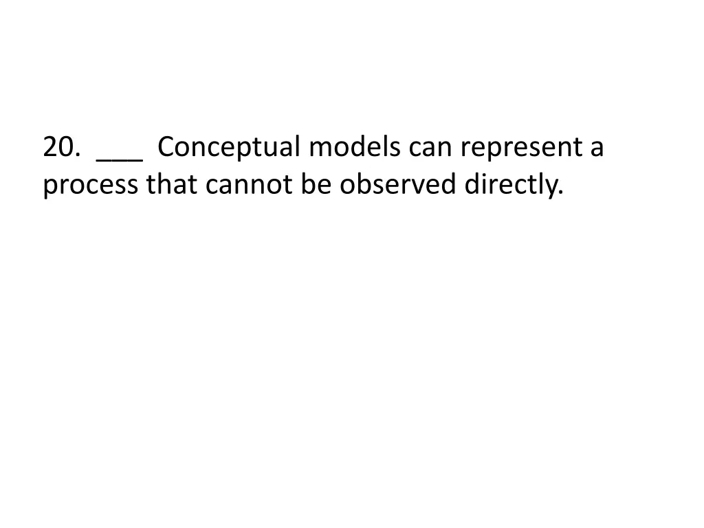 20 conceptual models can represent a process that