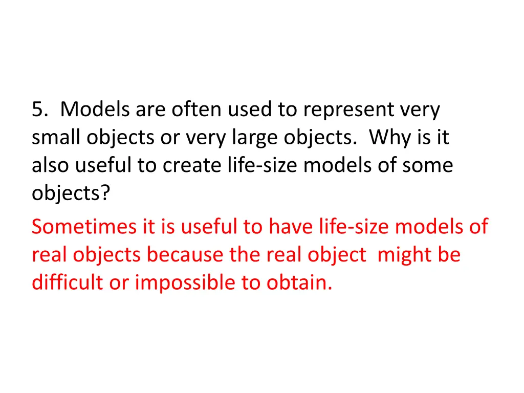 5 models are often used to represent very small 1