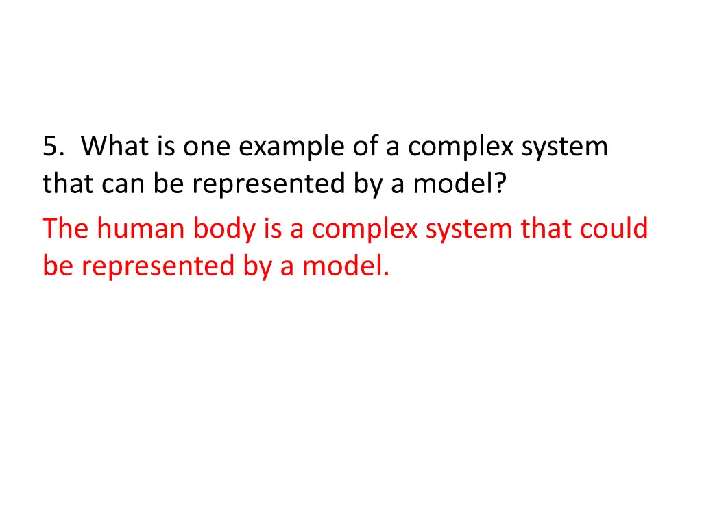 5 what is one example of a complex system that 1