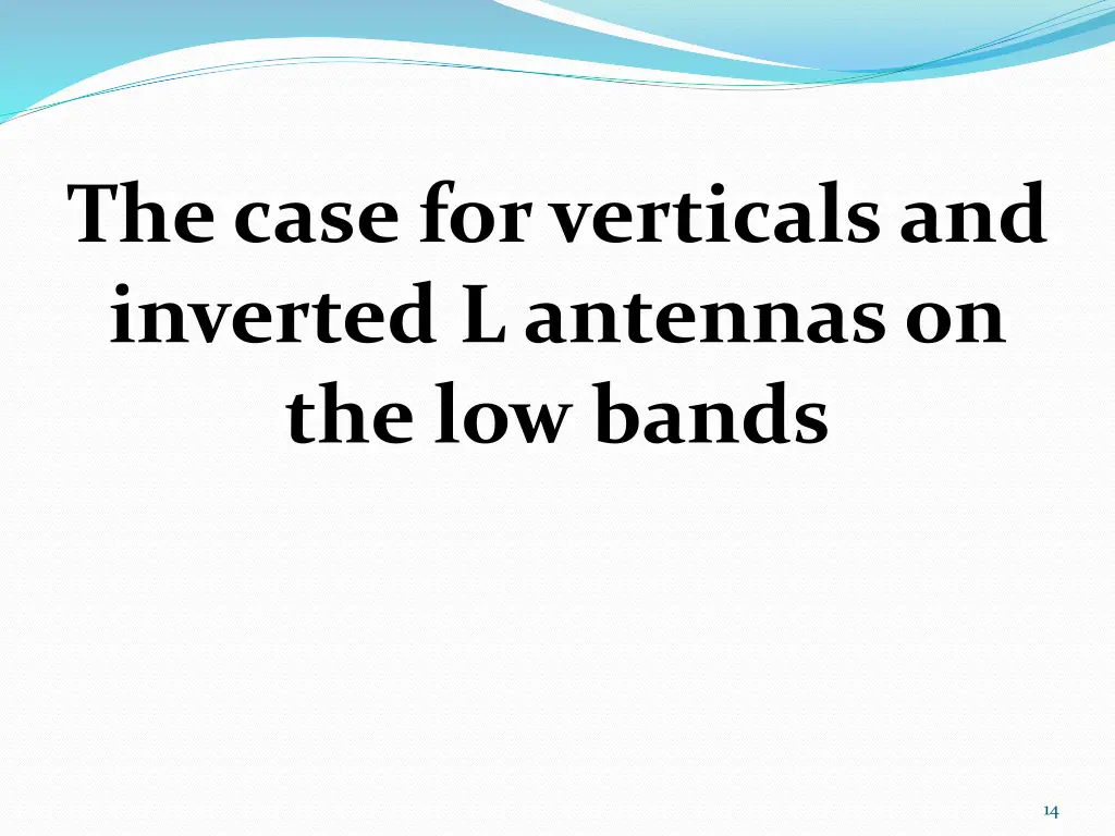 the case for verticals and inverted l antennas