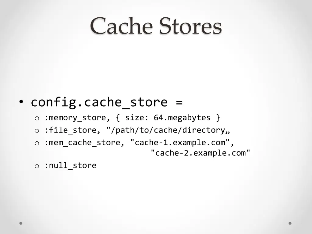 cache stores