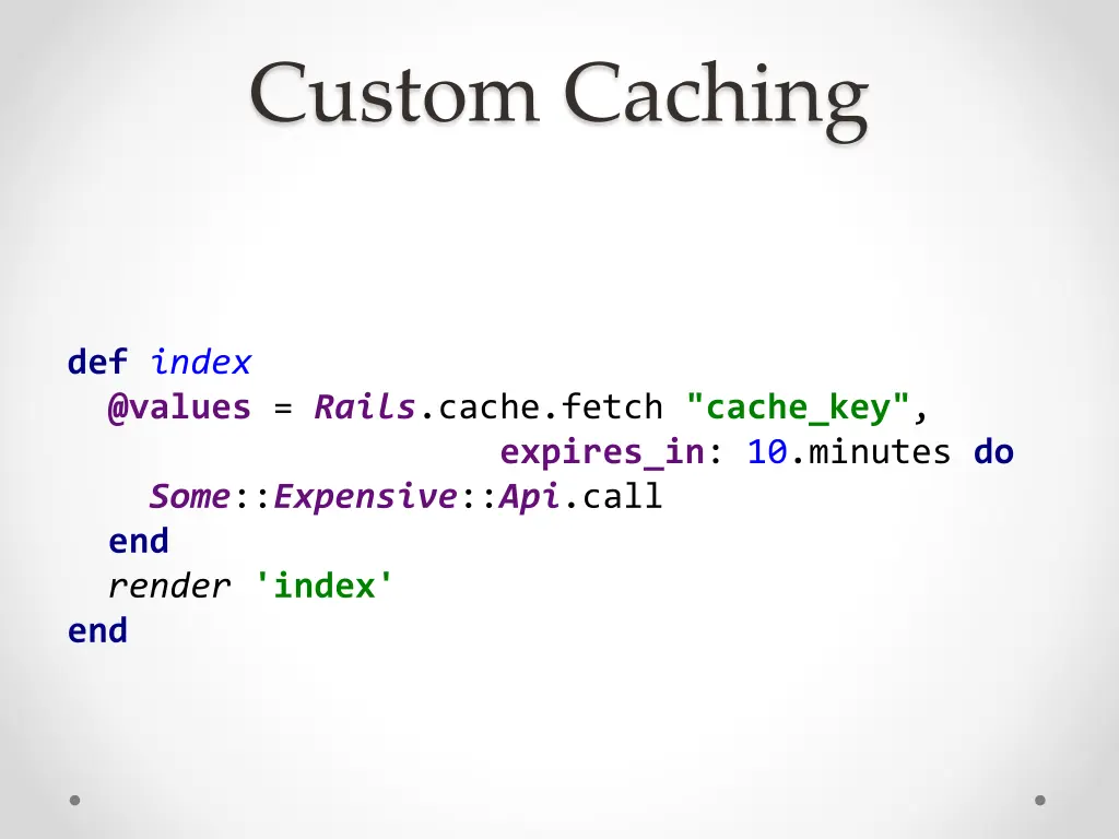 custom caching