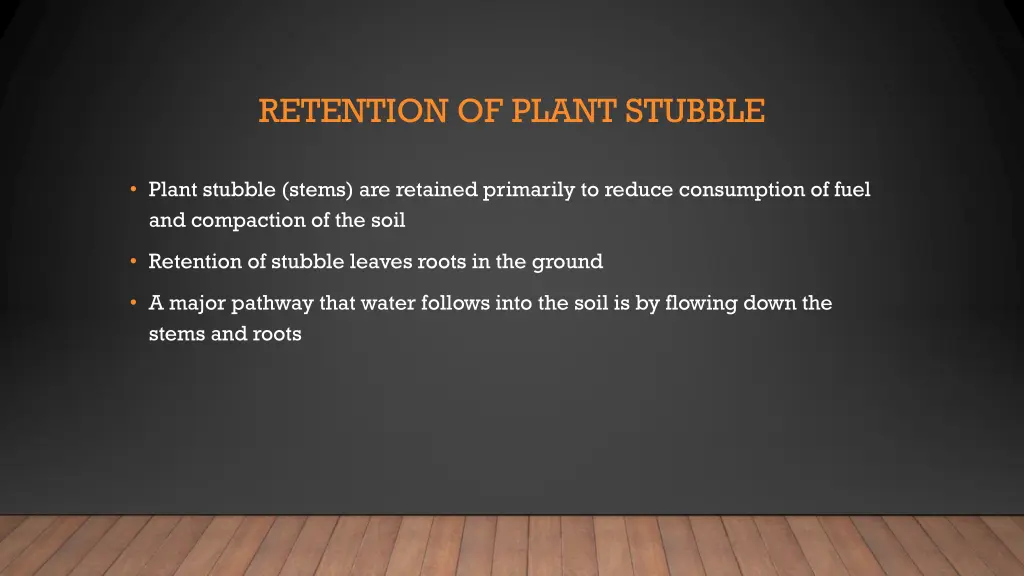 retention of plant stubble