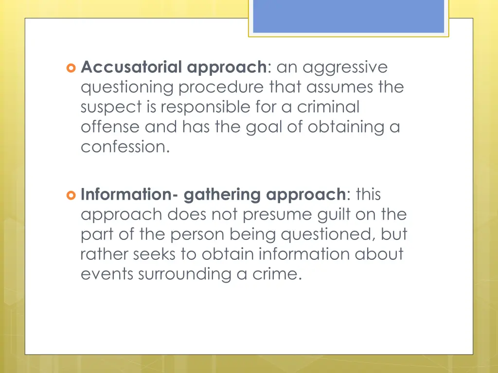 accusatorial approach an aggressive questioning