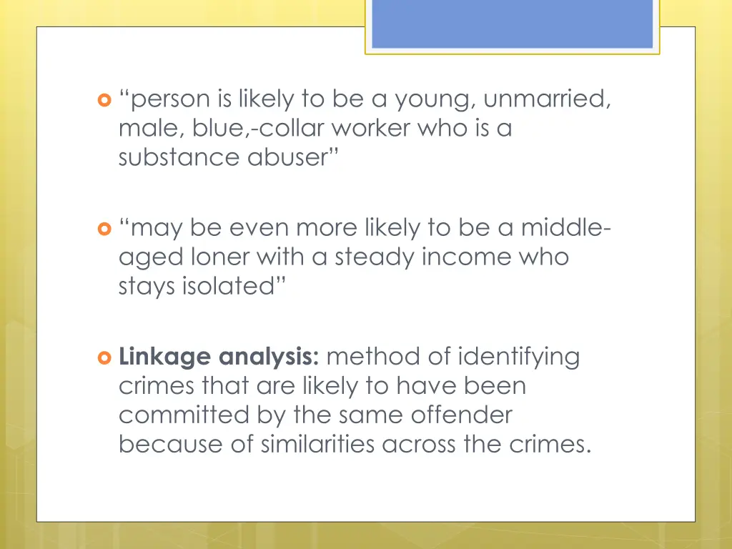 person is likely to be a young unmarried male