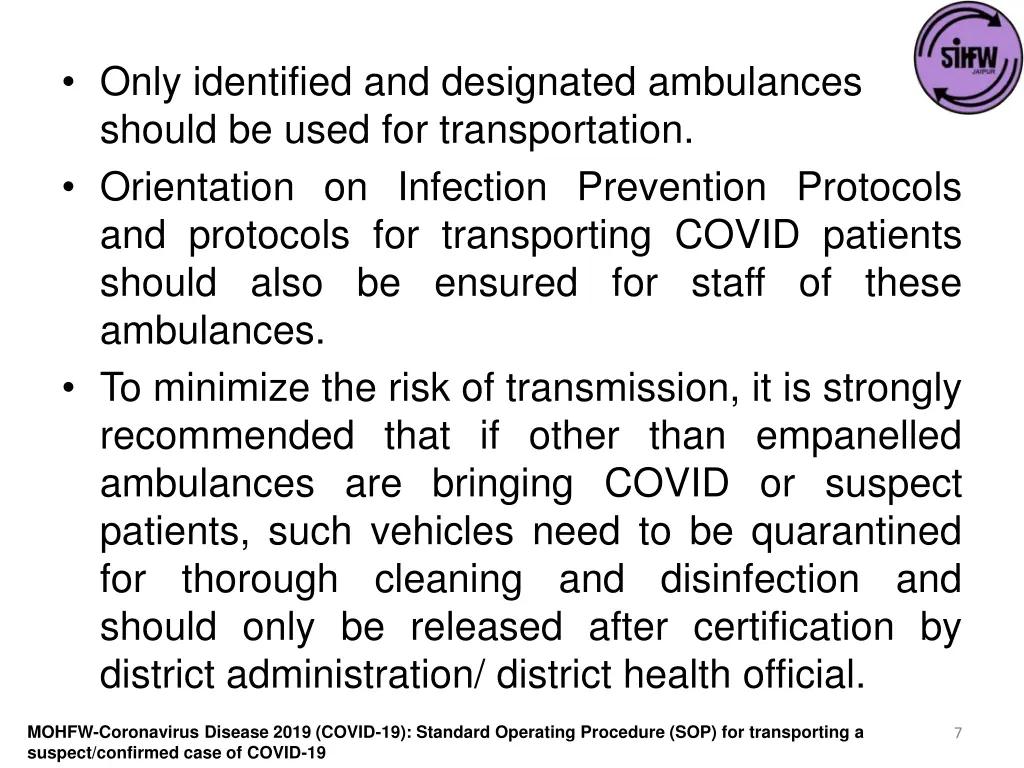 only identified and designated ambulances should