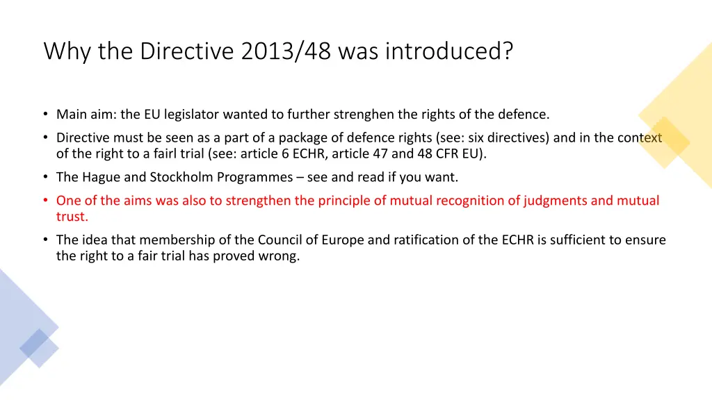 why the directive 2013 48 was introduced