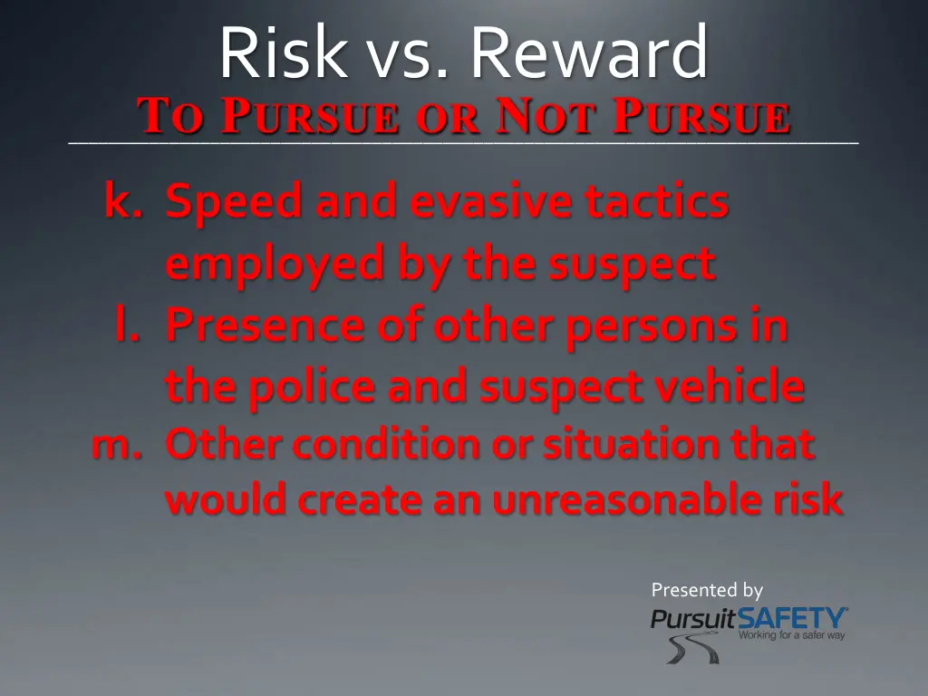 risk vs reward t o p ursue or n ot p ursue 4