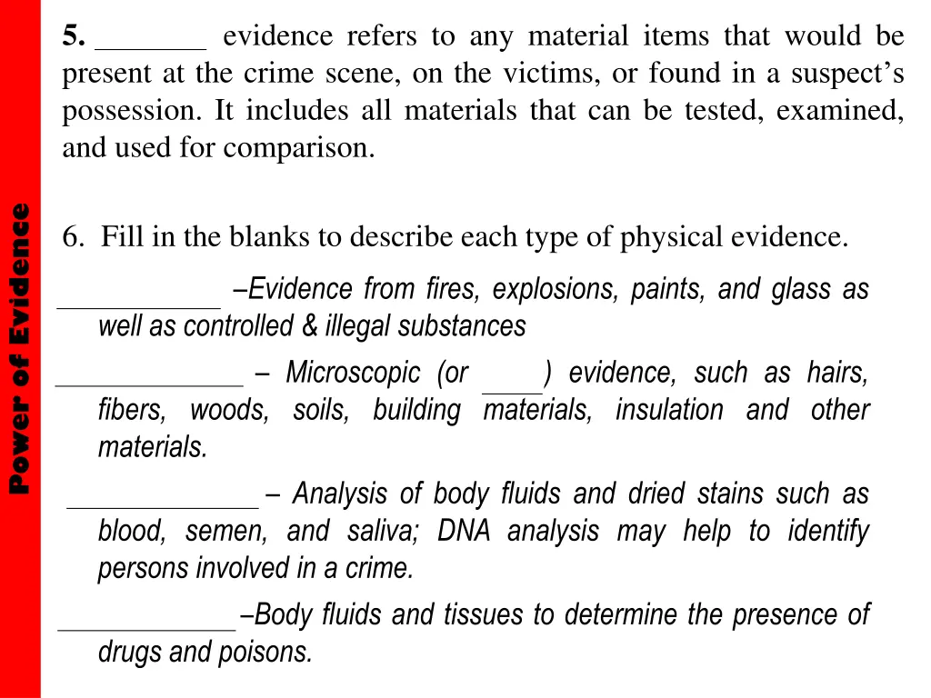 5 physical evidence refers to any material items