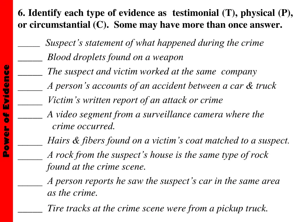 6 identify each type of evidence as testimonial